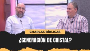 Portada del episodio ¿Generación de Cristal? – Cómo Forjar Discípulos Resilientes // Charlas Bíblicas