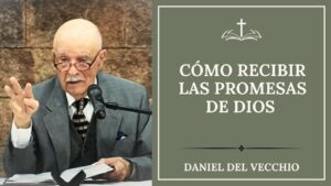 Portada del episodio 8 Pasos para Recibir las Promesas de Dios // Daniel Del Vecchio