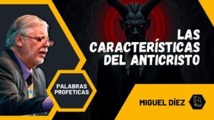 Portada del episodio Las Características del Último Anticristo // Palabras Proféticas