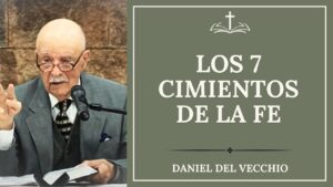 Portada del episodio Los 7 Cimientos de la Fe // Daniel Del Vecchio