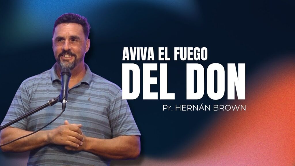 Imagen del programa Aviva el Fuego del Don: No Menosprecies el Regalo de Dios // Hernan Brown en Radio Solidaria
