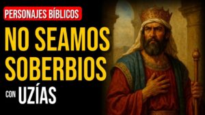 Portada del episodio Uzías: El rey orgulloso que desafió a Dios | Personajes Bíblicos