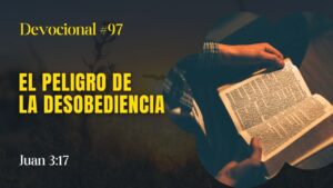 Portada del episodio El peligro de la desobediencia // La Palabra para Hoy ✝️ #devocional