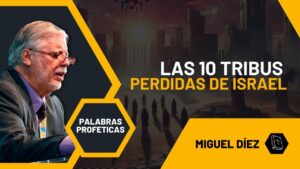 Portada del episodio Las 10 tribus perdidas de Israel // Palabras Proféticas