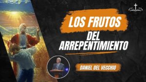 Portada del episodio Frutos de Arrepentimiento: La Lección del Hijo Pródigo // Daniel Del Vecchio