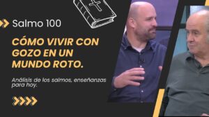 Portada del episodio Salmo 100 Hoy: Cómo Vivir con Gozo en un Mundo Roto