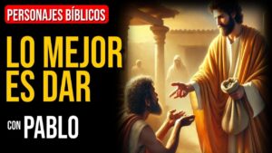 Portada del episodio Pablo: Más bienaventurado es dar que recibir | Personajes Bíblicos