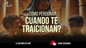 Portada del episodio ¿Cómo Perdonar Cuando Te Traicionan? 🙏🏼 // El Ejemplo De José