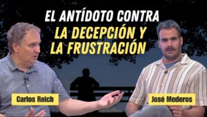 Portada del episodio El antídoto contra la decepción y la frustración // Charlas Bíblicas
