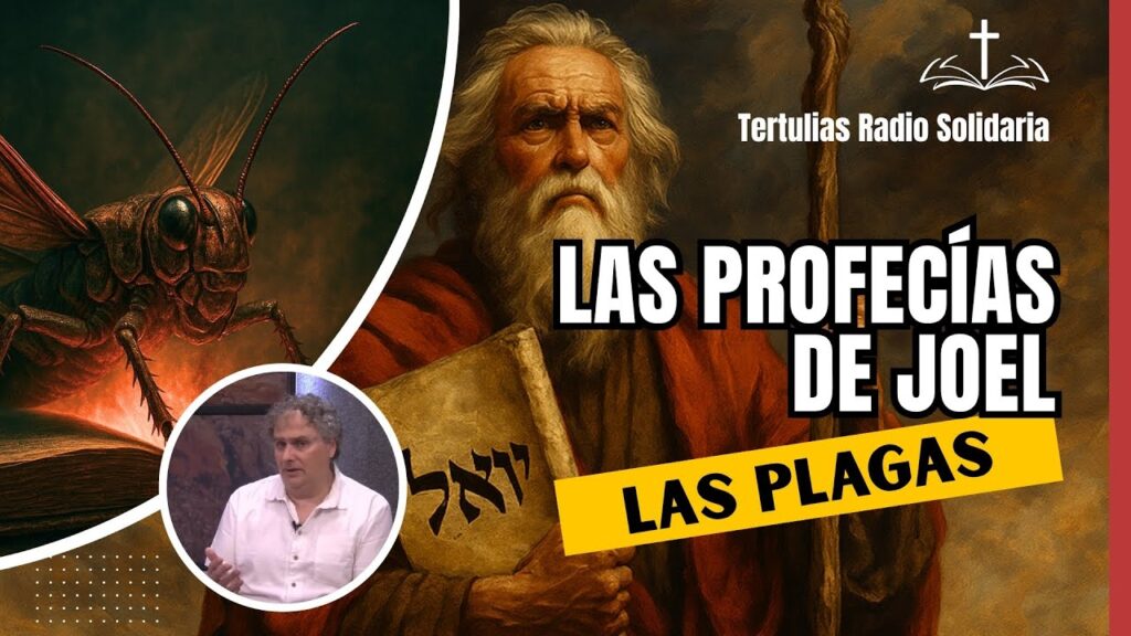 Imagen del programa Las Profecías de Joel – Las Plagas // Tertulias Radio Solidaria en Radio Solidaria