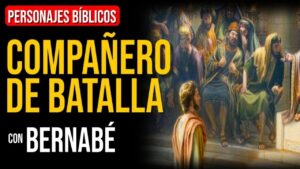 Portada del episodio Bernabé: Luchando las batallas con la ayuda de los hermanos | Personajes Bíblicos