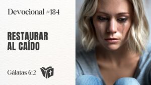 Portada del episodio El verdadero hombre espiritual: ayuda, restaura y perdona | Devocional #184