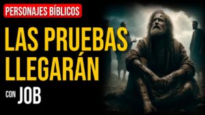 Portada del episodio Job: Las pruebas siempre te llegarán | Personajes Bíblicos