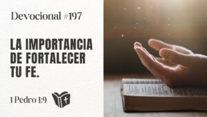 Portada del episodio La importancia de fortalecer tu fe | Devocional #197