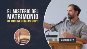 Portada del episodio Marcos Díez – El Misterio del Matrimonio // Retiro Nehemías 2023
