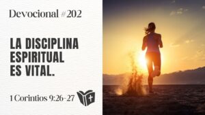 Portada del episodio La disciplina espiritual que todo cristiano debe practicar | Devocional #202