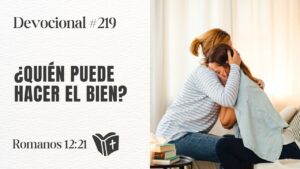 Portada del episodio El requisito necesario para poder hacer el bien // Devocional #219