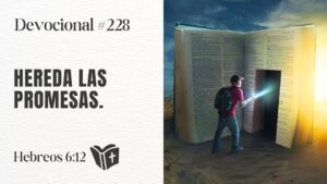 Portada del episodio Cómo heredar las promesas de Dios | #devocional 228