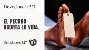 Portada del episodio Por qué el pecado y la insensatez pueden acortar tu vida | #devocional 227