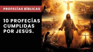 Portada del episodio 10 Profecías Cumplidas por Jesucristo en el Antiguo Testamento.