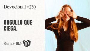 Portada del episodio Cuando el orgullo ciega el corazón | #devocional 230