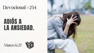 Portada del episodio Cómo Vencer la Ansiedad y Confiar en Dios // #devocional 254