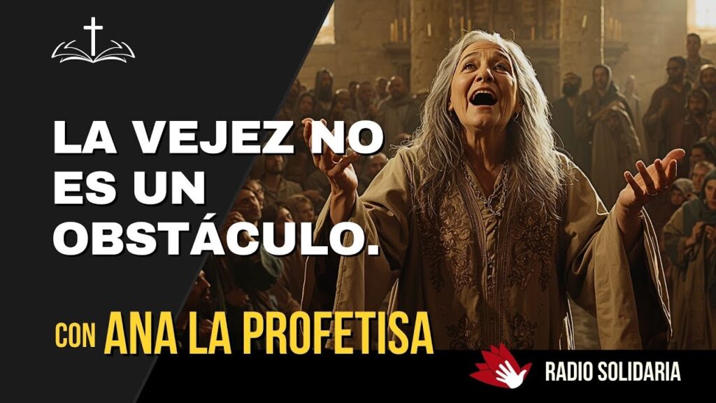 Imagen del programa Ana la profetisa: La vejez no es un obstáculo para ser usado por Dios. en Radio Solidaria