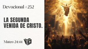 Portada del episodio Prepárate para la Segunda Venida de Cristo // #devocional 252