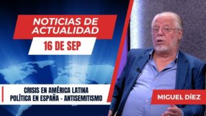 Portada del episodio América latina – España – Aumento del antisemitismo a nivel global // NOTICIAS 16 SEPTIEMBRE