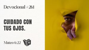 Portada del episodio La importancia de cuidar lo que miramos // #devocional – 261