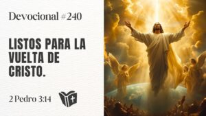 Portada del episodio Cómo Prepararte y Vivir en Paz Esperando la Vuelta de Cristo // #devocional – 240