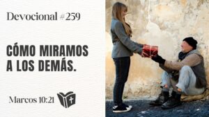 Portada del episodio ¿Cómo mires a los demás? // Devocional 259