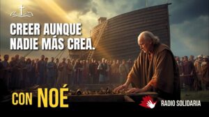 Portada del episodio Noé: La FE que Necesitamos Hoy // Voces de la Biblia