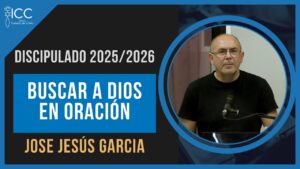 Portada del episodio Buscar la comunión con Dios a través de la Oración // Jose Jesús García DISCIPULADO CUERPO DE CRISTO