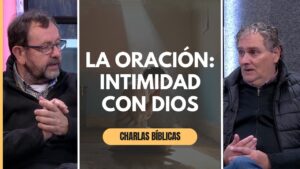 Portada del episodio La importancia de una vida de oración e intimidad con Dios // Charlas Bíblicas