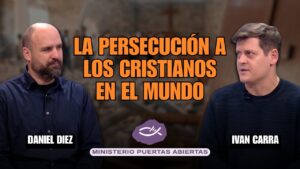 Portada del episodio La Iglesia bajo persecución en el mundo actual // Ministerio Puertas Abiertas