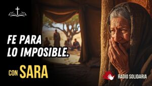Portada del episodio La fe de Sara: Fe en promesas que tardan en llegar // Voces de la Biblia