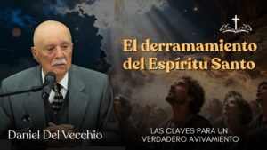 Portada del episodio El derramamiento del Espíritu Santo ante la sed espiritual // Daniel del Vecchio PRÉDICAS EN AUDIO