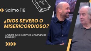 Portada del episodio ¿Dios es mas severo en el antiguo testamento? // Lo que revela el Salmo 118