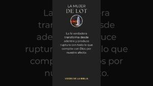 Portada del episodio La Mujer de Lot // El Peligro de un Corazón Dividido 👀🔥 – Voces de la Biblia