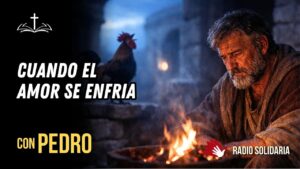 Portada del episodio Pedro: Señales de un corazón que se enfría y cómo restaurarlo