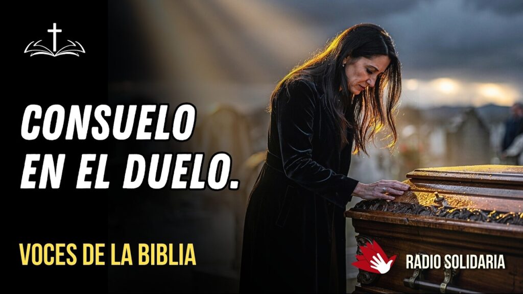 Imagen del programa Cómo sobrellevar el dolor tras la pérdida de un ser querido // Voces de la Biblia en Radio Solidaria