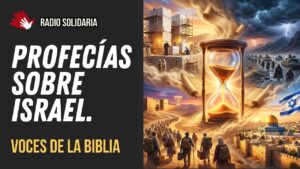 Portada del episodio Profecías sobre Israel en los Últimos Tiempos // Voces de la Biblia