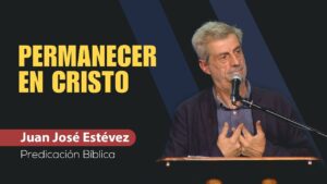 Portada del episodio La Vid Verdadera // Explicación Bíblica – Juan José Estévez