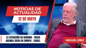 Portada del episodio Miguel Diez habla de su reciente viaje a Ucrania: ¿hay esperanza real de paz? // NOTICIAS 12 MAYO