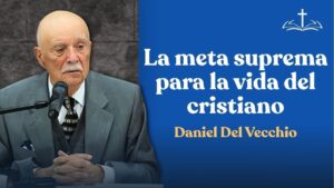 Portada del episodio ¿Cuál es tu meta en la vida? Lo que Pablo enseña desde Filipenses 3 // Daniel del Vecchio