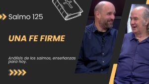 Portada del episodio Como el Monte de Sión: Una fe inamovible // Salmo 125