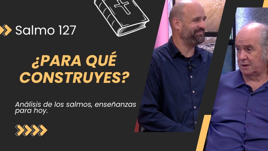Imagen del programa Sin Dios todo es en vano: Hijos, Legado y la ilusión de Control // Salmo 127 en Radio Solidaria