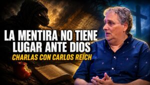 Portada del episodio ¿Porqué Satanás es el padre de la mentira? Las consecuencias del engaño // Charlas con Carlos Reich