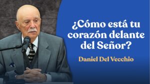 Portada del episodio ¿Cómo estás espiritualmente? El examen que todo creyente necesita hacerse hoy // Daniel del Vecchio